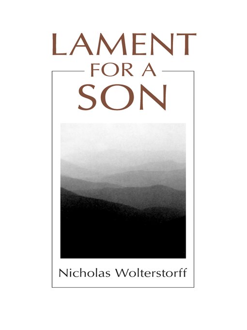 Title details for Lament for a Son by Nicholas Wolterstorff - Available